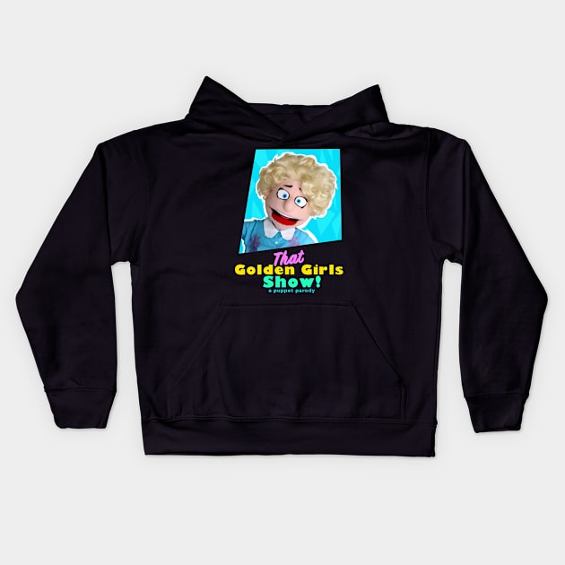 Betty White - THAT GOLDEN GIRLS SHOW - A PUPPET PARODY SHOWS Kids Hoodie by pelere iwan